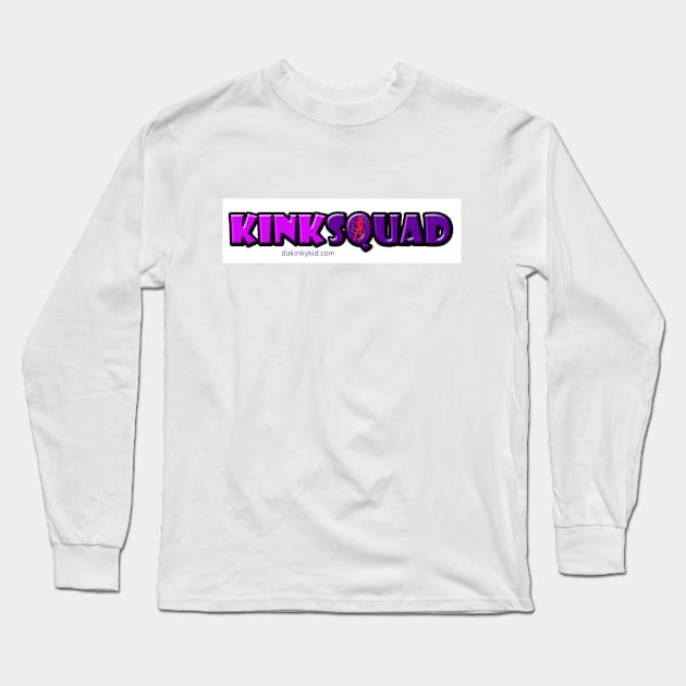 THE KINK SQUAD MOVEMENT Long Sleeve T-Shirt by dakinkykid